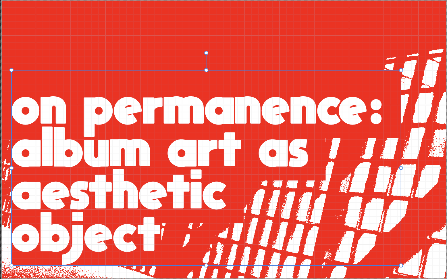 on permanence: album art as aesthetic object